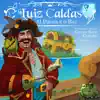 Luiz Caldas - O Pirata e o Baú (feat. Grupo Sapo Cururu)